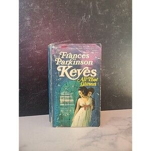All That Glitters By Frances Parkinson Keyes Paperback